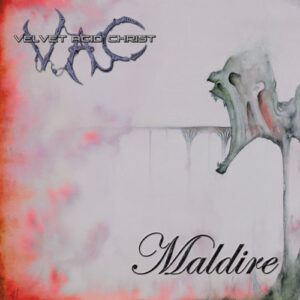 Velvet Acid Christ – Maldire (2012)