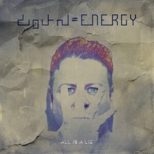 Digital Energy – All Is A Lie (Single) (2022)