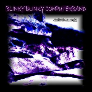 Blinky Blinky Computerband – Seismic Energy (EP) (2023)