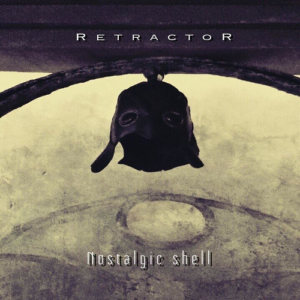 Retractor – Nostalgic Shell (2021)