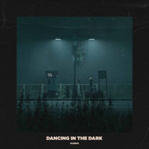 Icarus – Dancing In The Dark (2021)