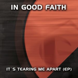 In Good Faith – It´s Tearing Me Apart EP (2015)
