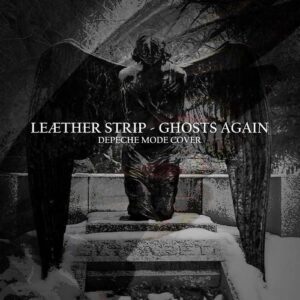 Leaether Strip – Ghosts Again (Depeche Mode Cover) (2023)