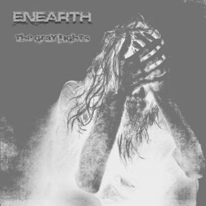 Enearth – The Gray Light (Remastered) (2021)