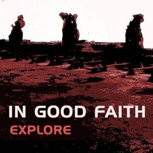 In Good Faith – Explore (Single) (2016)