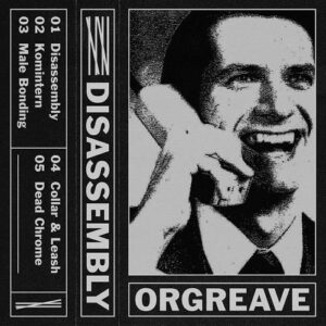 Orgreave – Disassembly (2021)