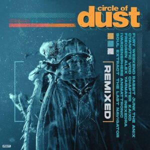 Circle of Dust – Circle of Dust (Remixed) (2022)