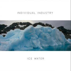 Individual Industry – Ice-Water (25th Anniversary) (2021)