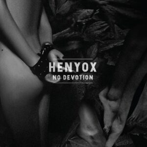 Henyox – No Devotion (2020)