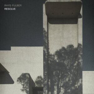 Rhys Fulber – Resolve (EP) (2020)