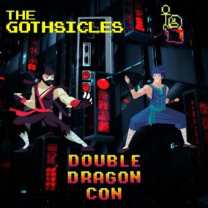 The Gothsicles – Double Dragon Con (Single) (2021)