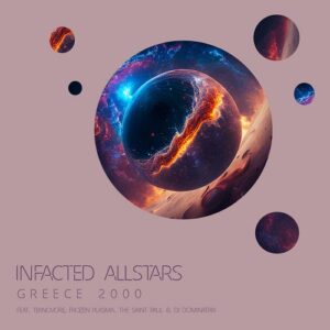 Infacted Allstars – Greece 2000 (2023)