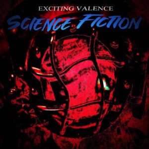 Exciting Valence – Science Fiction (2022)