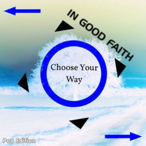 In Good Faith – Choose Your Way (Pop Edition) (2017)