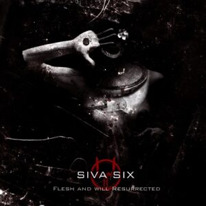 Siva Six – Rise New Flesh (Flesh And Will Resurrected…) (2CD) (2008)