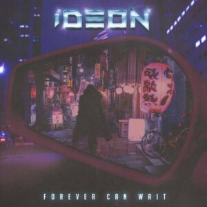 IDEON – Forever Can Wait (2022)