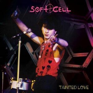 Soft Cell – Tainted Love (EP) (2021)