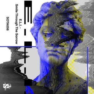 E.L.I. – Smile Through the Sorrow (EP) (2022)