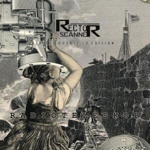 Rector Scanner – Radioteleskop (Deluxe Edition) (2021)