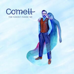 Comett – The Ghost Inside Me (2021)