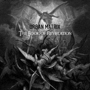 Urban Matrix – The Book Of Revelation (2021)