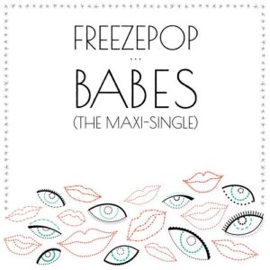 Freezepop – Babes (The Maxi-Single) (2022)