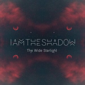 IAMTHESHADOW – The Wide Starlight (2022)