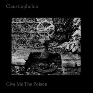 Claustraphobia – Give Me The Poison EP (2023)