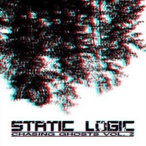 Static Logic – Chasing Ghosts (Vol.2) (2021)