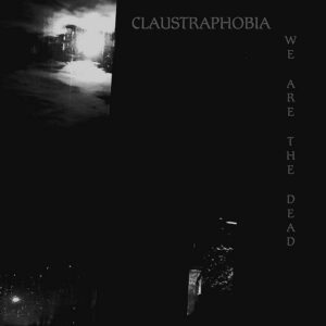 Claustraphobia – We Are The DeaD (2023)