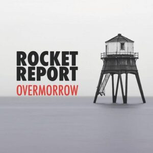 Rocket Report – Overmorrow (2021)