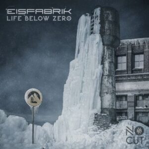 Eisfabrik – Life Below Zero (3CD Limited Fan Edition) (2022)