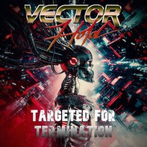 Vector Hold – Targeted For Termination (EP) (2022)