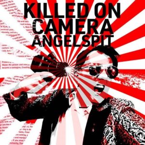 Angelspit – Killed on Camera (Single) (2022)