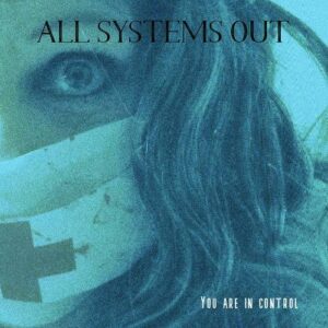 All systems out – You are in control (EP) (2021)