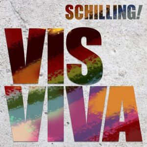 Schilling! – Vis Viva (2021)