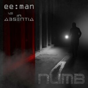 ee:man vs. In Absentia – Numb (Single) (2023)
