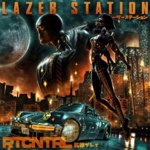 Lazer Station – RT CNTRL EP (2023)