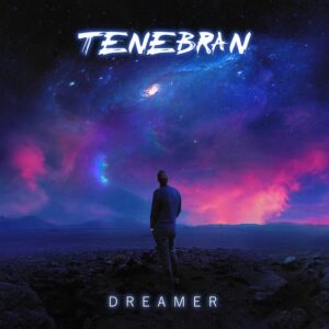 Tenebran – Dreamer (2022)