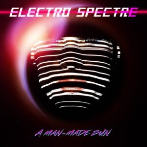 Electro Spectre – A Man-Made Sun (2022 Super Deluxe Remaster) (2022)