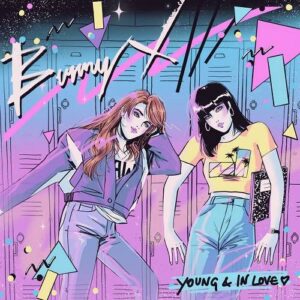Bunny X – Young And In Love (2021)