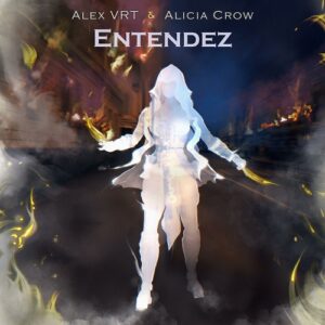 Alex VRT feat. Alicia Crow – Entendez (Single) (2021)