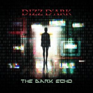 Dizz D’Ark – The Dark Echo (EP) (2022)