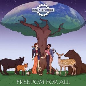 Projekt Ich – Freedom For All (2022)