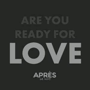 Après la nuit – Are You Ready For Love (Single) (2022)