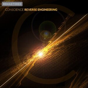 Conscience – Reverse Engineering (2022 Remastered Version) (2022)