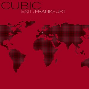 Cubic – Exit – Franfurt EP (2022)
