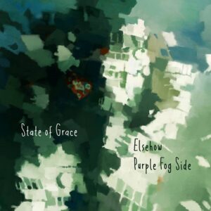 Purple Fog Side & Elsehow – State of Grace (Single) (2022)