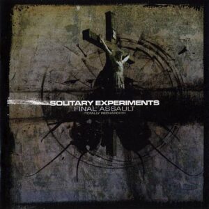 Solitary Experiments – Final Assault (Totally Recharged) (2006)
