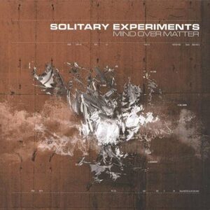 Solitary Experiments – Mind Over Matter (2CD) (2005)